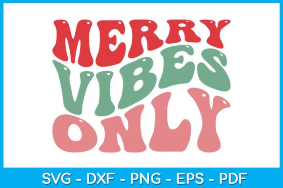Download Merry Vibes Only Funny Christmas SVG - Funny christmas svg Collection